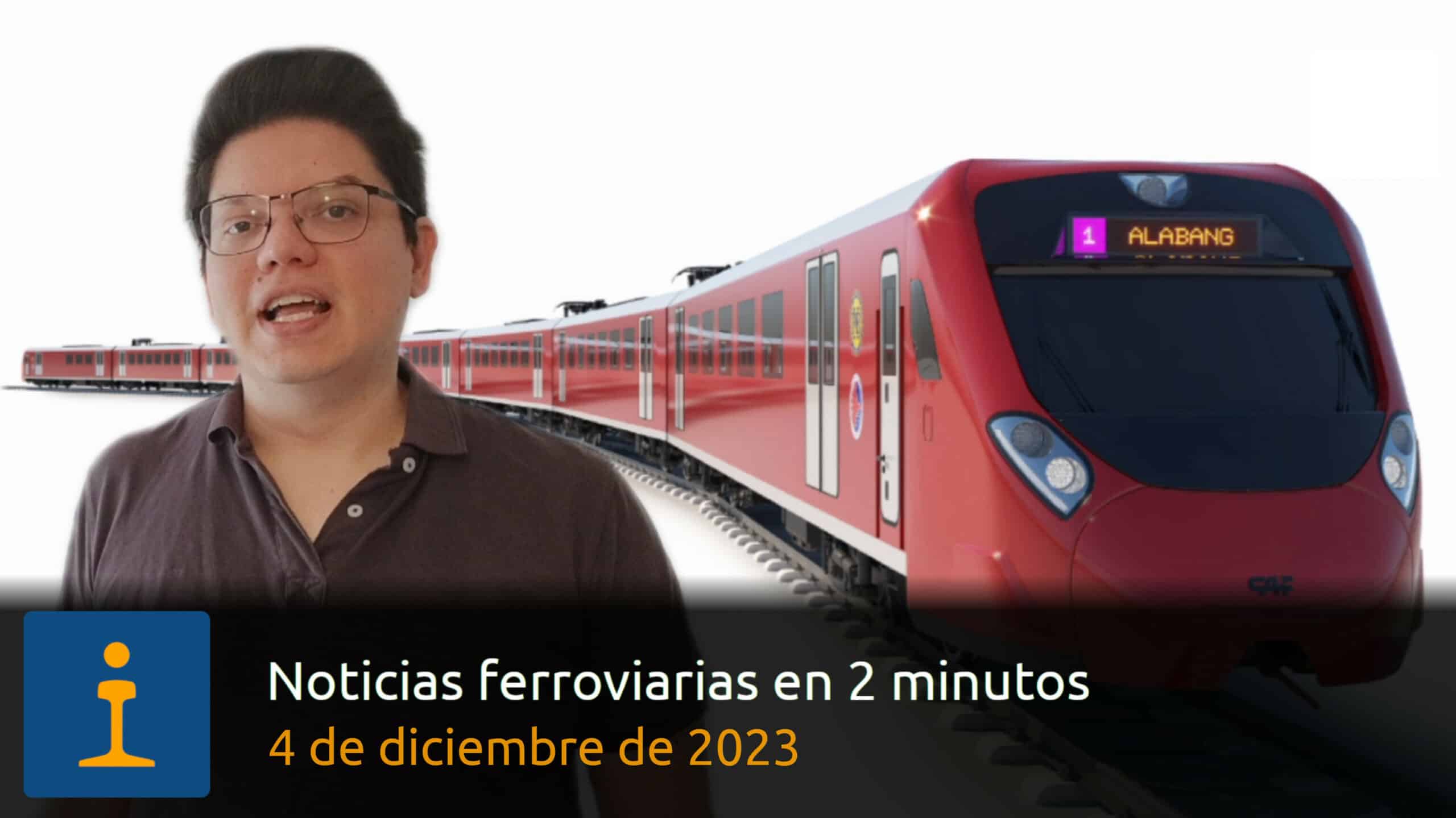 Informativo ferroviario del 4 de diciembre de 2023